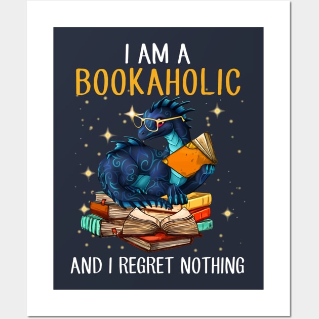 Dragon I Am A Bookaholic And I Regret Nothing Wall Art by Distefano